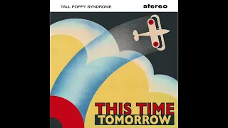Tall Poppy Syndrome "This Time Tomorrow"