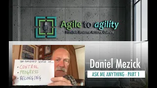 Daniel Mezick - Ask Me Anything (AMA) - Part 1 | Agile to agility | Miljan Bajic