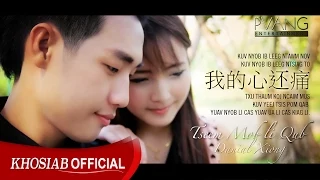 DANIAL XIONG - "Tseem Mob Li Qub | 我的心还痛" (Official M/V) Dir. Phong Vang