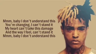 X X X TENTACION: Mmm, baby I don't understand