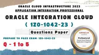 OIC Dump : 1 to 5 | Oracle Integration certification questions | 1Z0-1042 dumps | OIC dump | OIC