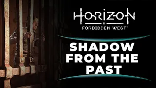 SHADOW FROM THE PAST | SIDE QUEST | HORIZON FORBIDDEN WEST GAMEPLAY WALKTHROUGH [4K 60FPS PS5]