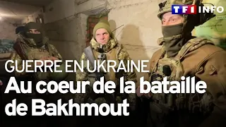 Ukraine : au coeur de la bataille de Bakhmout