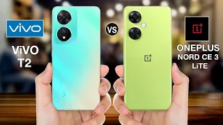 Vivo T2 Vs OnePlus Nord Ce 3 Lite - Full Comparison ⚡#vivot2vsoneplusnordce3lite