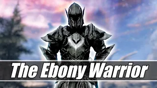 The SECRETS Behind The Ebony Warrior in Skyrim