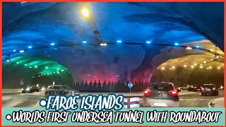 FAROE ISLANDS || WORLD’S FIRST UNDERSEA TUNNEL WITH ROUNDABOUT🇫🇴