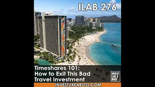 276: Timeshares 101 - How to Exit This Bad Travel Investment