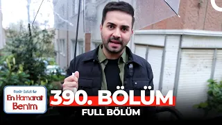 En Hamarat Benim 390. Bölüm