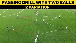 Passing Drill With Two Balls | 2 Variation | Football/Soccer Training | U13+