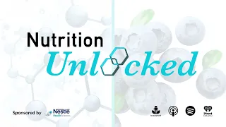 Ep 10 Nutrition Unlocked: Nutrition Myth Busting