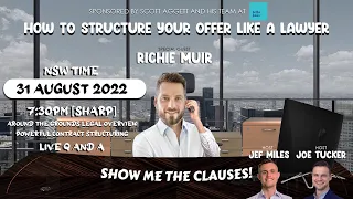 How to Structure Your offer like a Lawyer - Richie Muir - AUS Property Investors - 31/08/2022