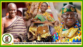 Sika Dwa Kofi (Golden Stool)To Be Displayed On Sunday Akwasidae During Otumfuo 25th Silver Jubilee..