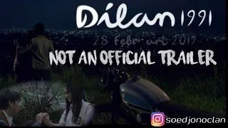 Dilan 1991 - NOT AN OFFICIAL TRAILER | 28 Februari 2019
