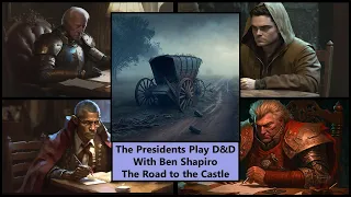 The Road to the Castle - The Presidential D&D Campaign S2 E2