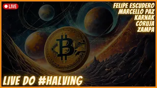 🛑 LIVE DO HALVING! FELIPE ESCUDERO, MARCELLO PAZ E CONVIDADOS 🔥