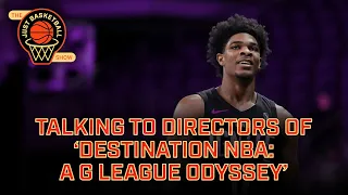 All Things ‘Destination NBA: A G League Odyssey’ with Directors Liam Hughes & Bryant Robinson