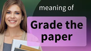 Mastering English: Understanding "Grade the Paper"