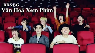 BB&BG : Văn Hóa Xem Phim [Official]