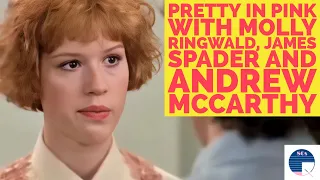 Pretty in Pink with Molly Ringwald, James Spader and Andrew McCarthy