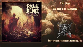 Pale King   - Cursed