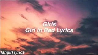 girls || girl in red Lyrics