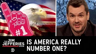 Is America Really Number One? - The Jim Jefferies Show