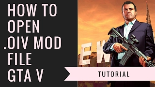 How to Open .Oiv GTA V Mod Package File