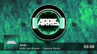 Arris - Serenity (Armin van Buuren - Serenity Mix)