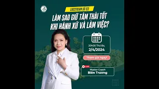 LIVE 123 🍏: Tâm thái tốt nhất, thái độ an vui, quản lý năng lượng