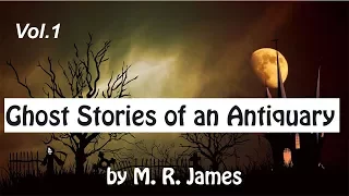 Ghost Stories of an Antiquary by M.R.James  Vol.1| Full Audiobook with subtitles