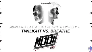Adam K & Soha - Twilight vs. Breathe (feat. HALIENE & Matthew Steeper) - Mooij Remix