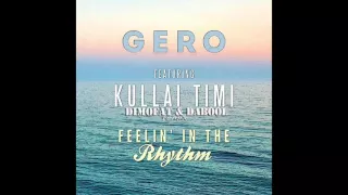 GERO feat. Kullai Timi - Feelin' in the Rhythm (DIMOFAT & DaBool remix)