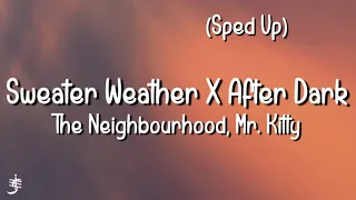Sweater Weather X After Dark - The Neighbourhood, Mr. Kitty (Lyrics) (Sped Up) (Tiktok Mashup)