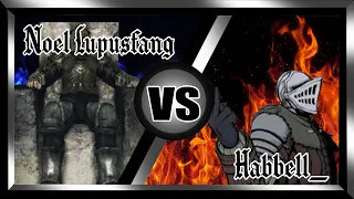 Noel Lupusfang VS Habbell_ | Dark Souls 2