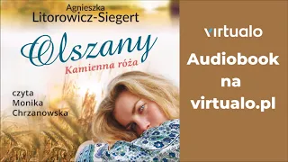 Agnieszka Litorowicz-Siegert "Olszany. Kamienna róża" audiobook. Czyta Monika Chrzanowska