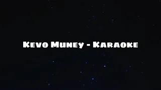 Kevo Muney - Leave some day (Karaoke)  | svlacc