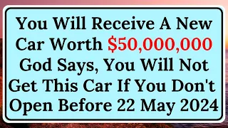 😇You Will Receive NEW Car And House If You Open Before 20 May... | God's Message For You Today