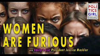 Women are Furious: A Conversation with the new President of Emily’s List Jessica Mackler