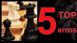 5 erros mais comuns de iniciantes no Xadrez: evite esses erros e vença mais partidas!
