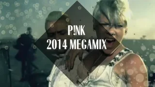 P!nk Megamix [2014]