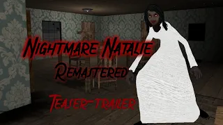 Nightmare Natalie Remastered/Teaser-trailer/Togueznake&Yawoo