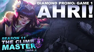 DIAMOND PROMO GAME 1: AHRI! - Climb to Master S11 | League of Legends