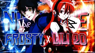 Frosty X Lili 20 Collab @lili20amv  [EDIT/AMV]