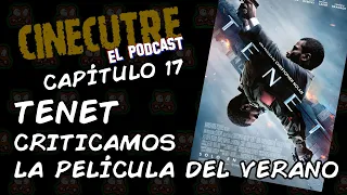 TENET: criticamos al última película de Christopher Nolan - Cinecutre: El Podcast - Capítulo 17