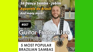 5 Most Popular Brazilian Sambas - Guitar Friday Live #57