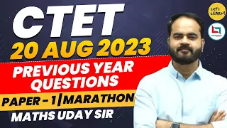 CTET August 2023 - Maths Final Marathon Class by Uday Sir | Let's LEARN | for CTET Paper-01