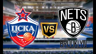 ЦСКА МОСКВА VS  BROOKLYN NETS