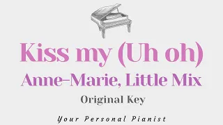 Kiss my (Uh Oh) - Anne-Marie, Little Mix (SLOWER Original Key Karaoke) - Instrumental Cover w Lyrics