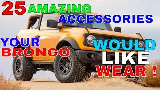 25 Awesome Upgrades MODS Accessories For Ford BRONCO SUV For Interior Exterior Trims & More