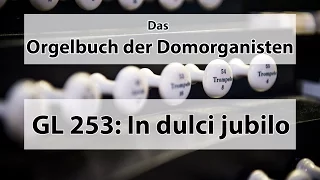 GL 253 In dulci jubilo - Orgelbuch der Domorganisten